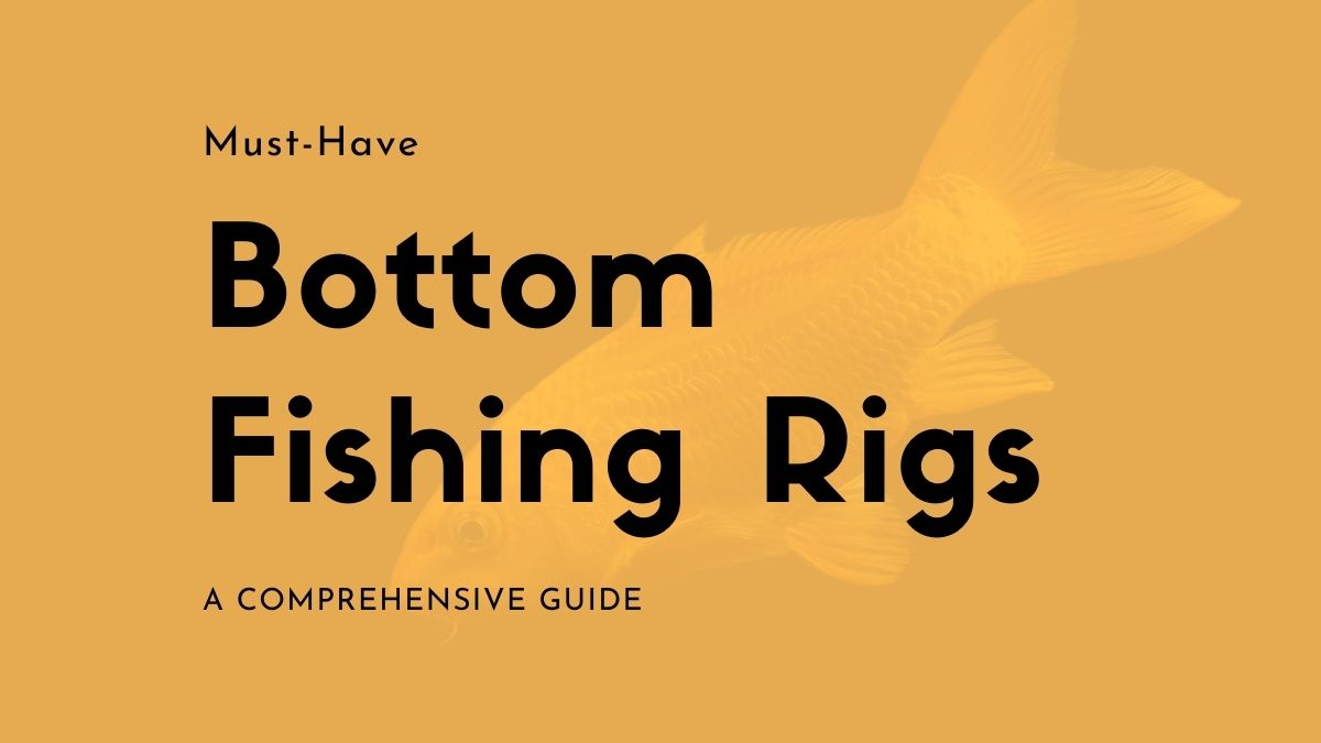 Bottom Fishing Rigs